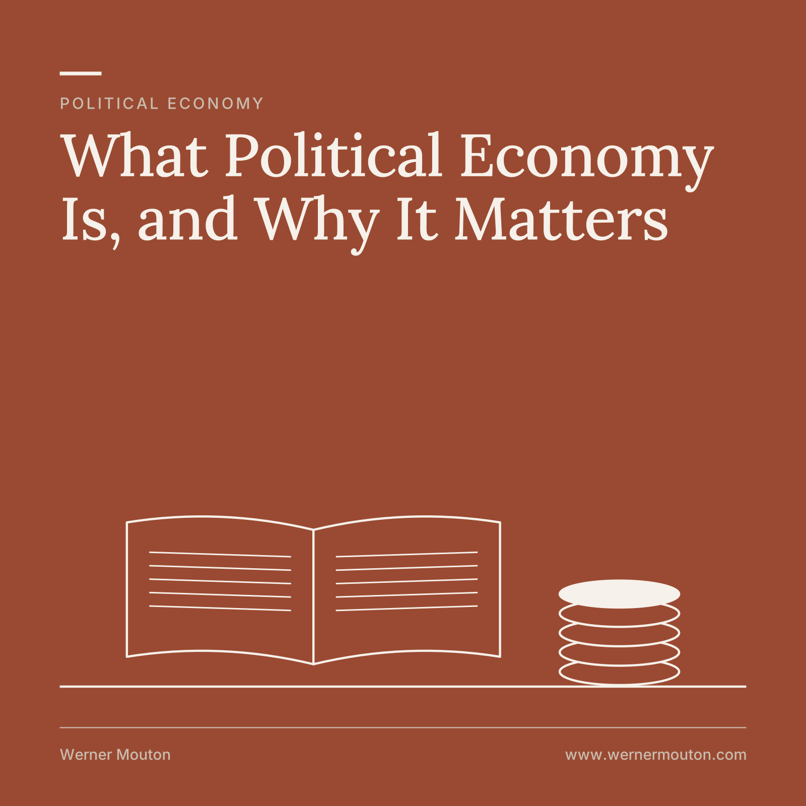 What Political Economy Is, and Why It Matters