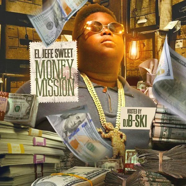 EL-JEFE-SWEET-MONEY-MISSION.jpg