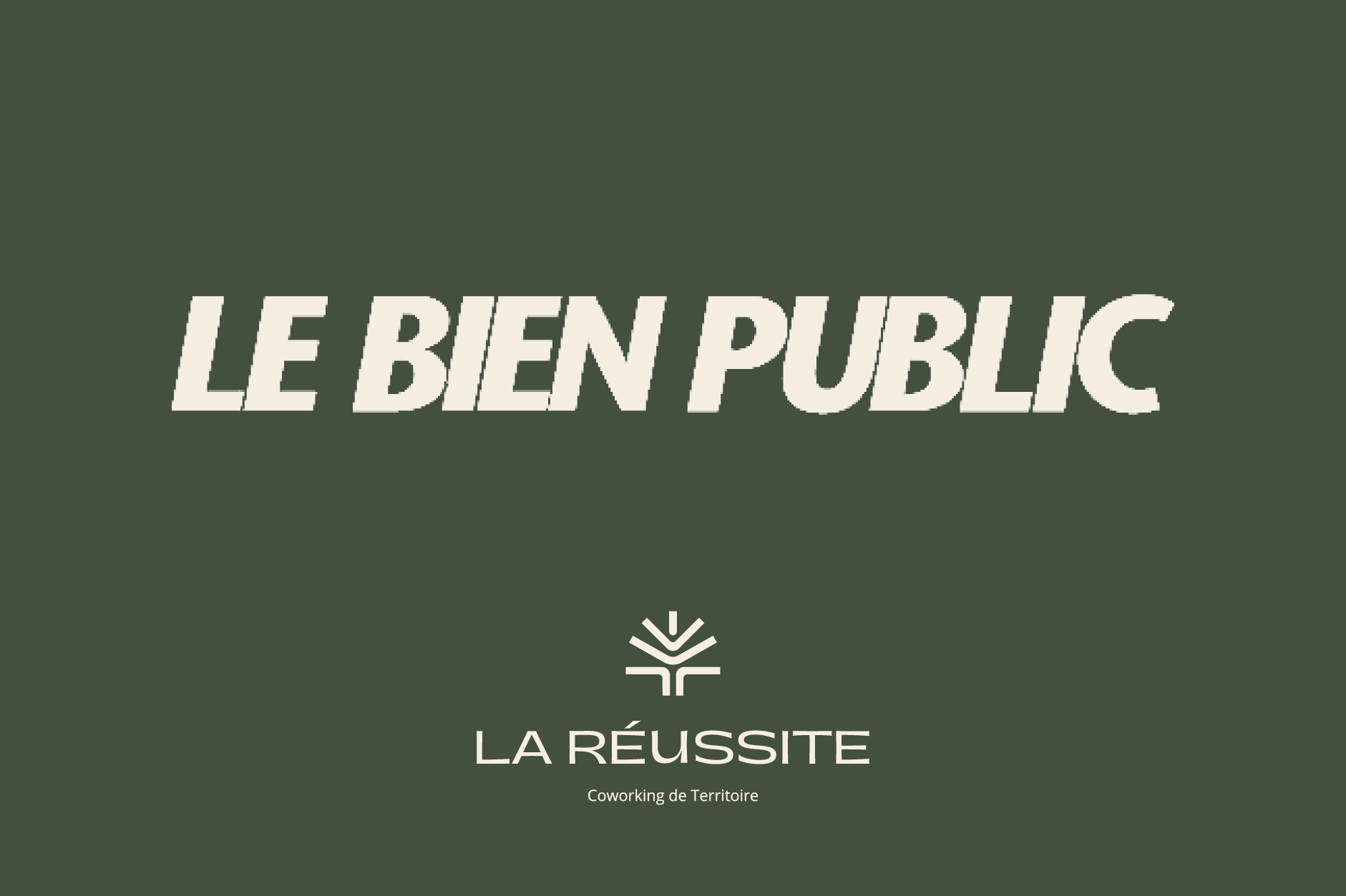 Texte en français sur fond vert: "Le bien public, la réussite" avec logo de feuille et mention "Coworking de Territoire".