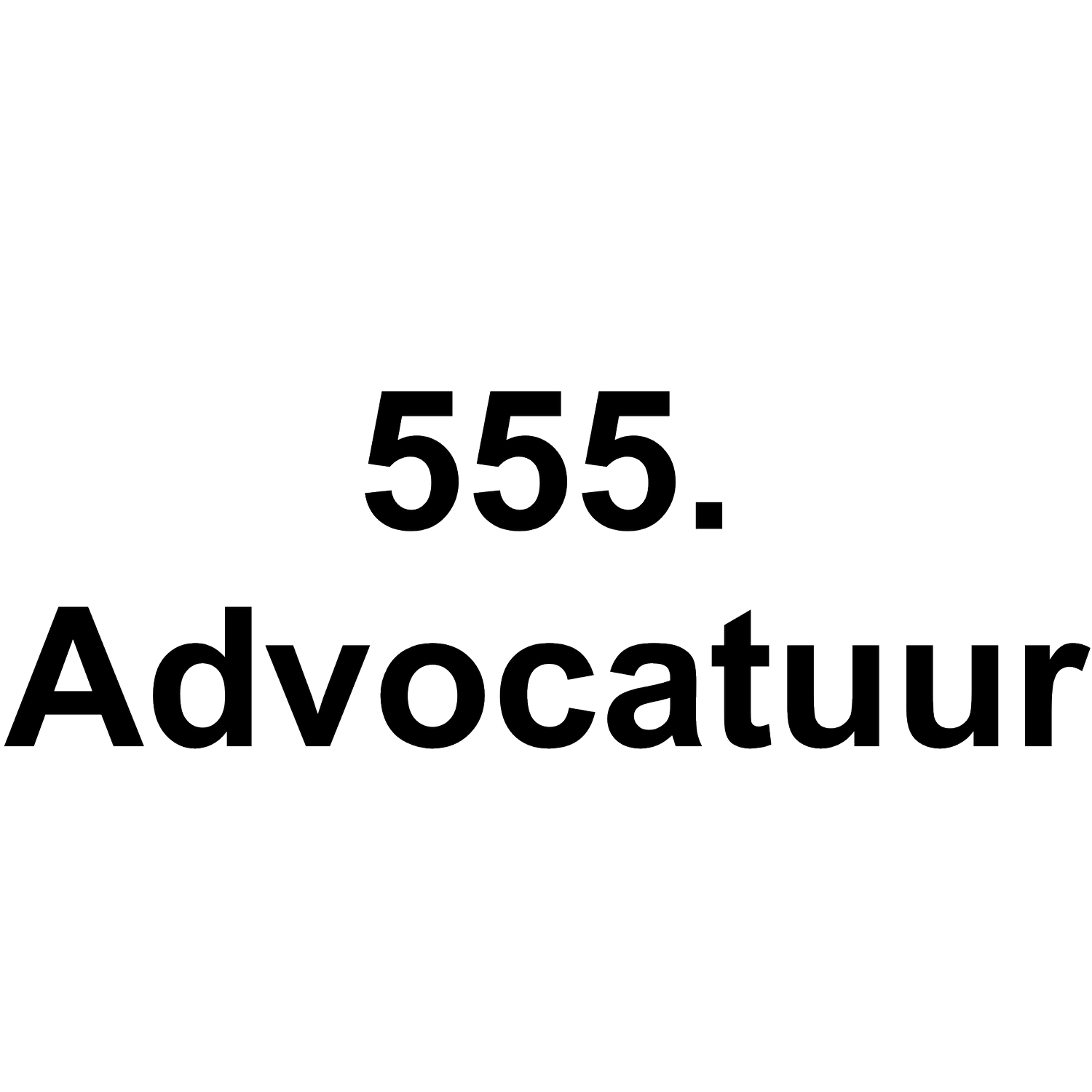 555. Advocatuur