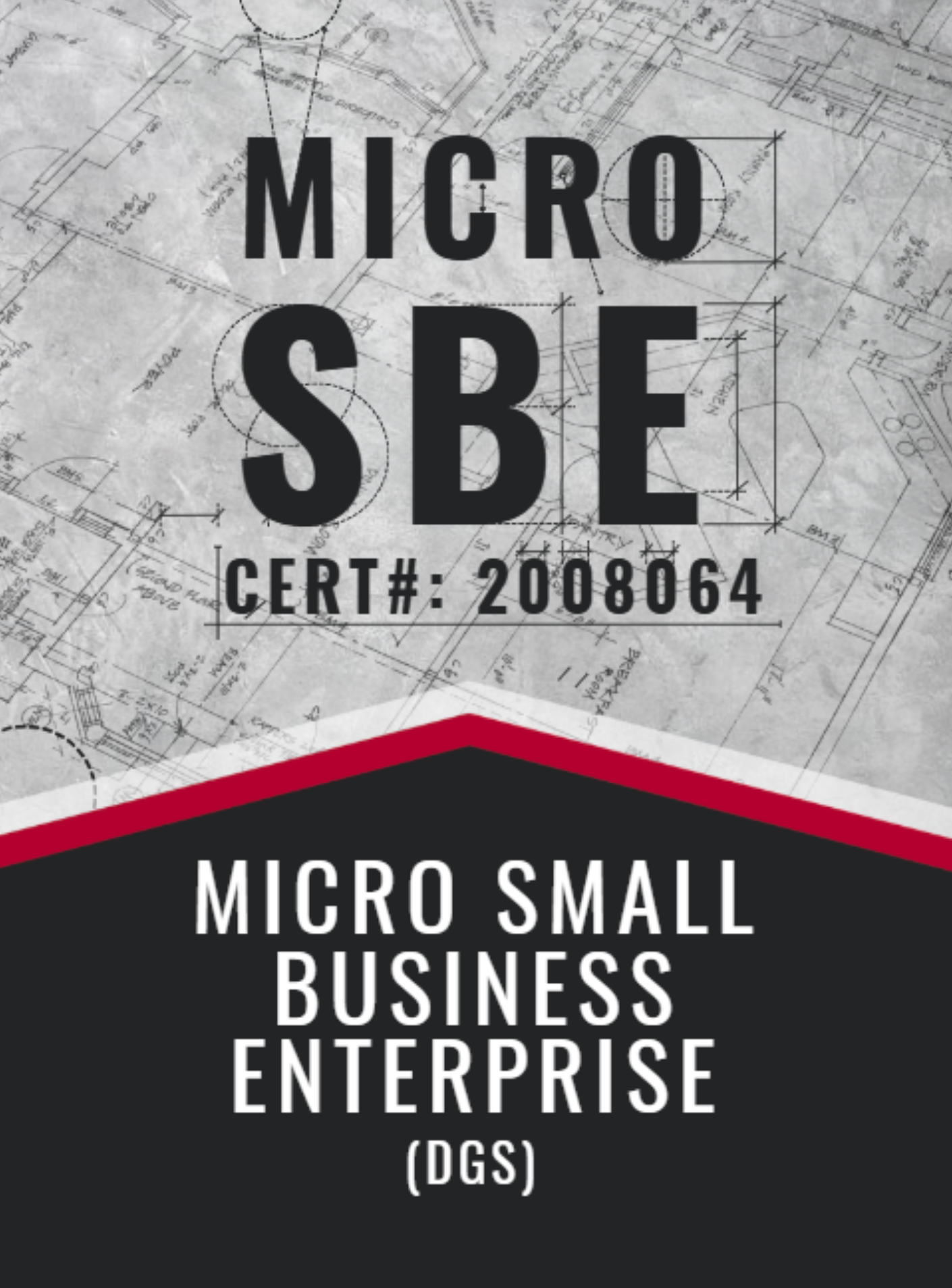 A blueprint with the overlay text 'Micro SBE CERT#: 2008064' and a red and black banner reading 'Micro Small Business Enterprise (GGS)'