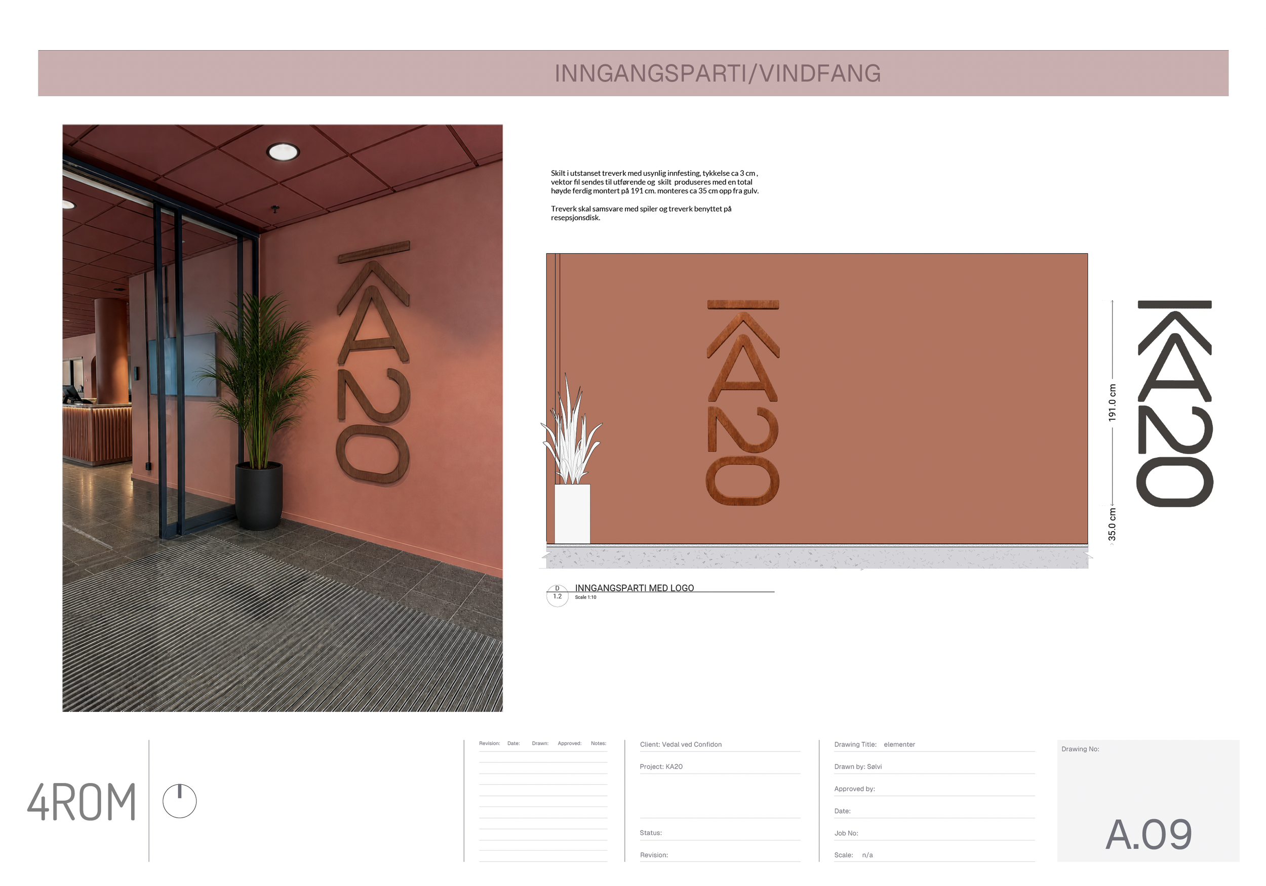 Bilde av en inngang/vindafang mot resepsjonsområde med en vegg med dekorative store bokstaver 'A20', i treverk en plante i en potte, vist som en ide for en kunde