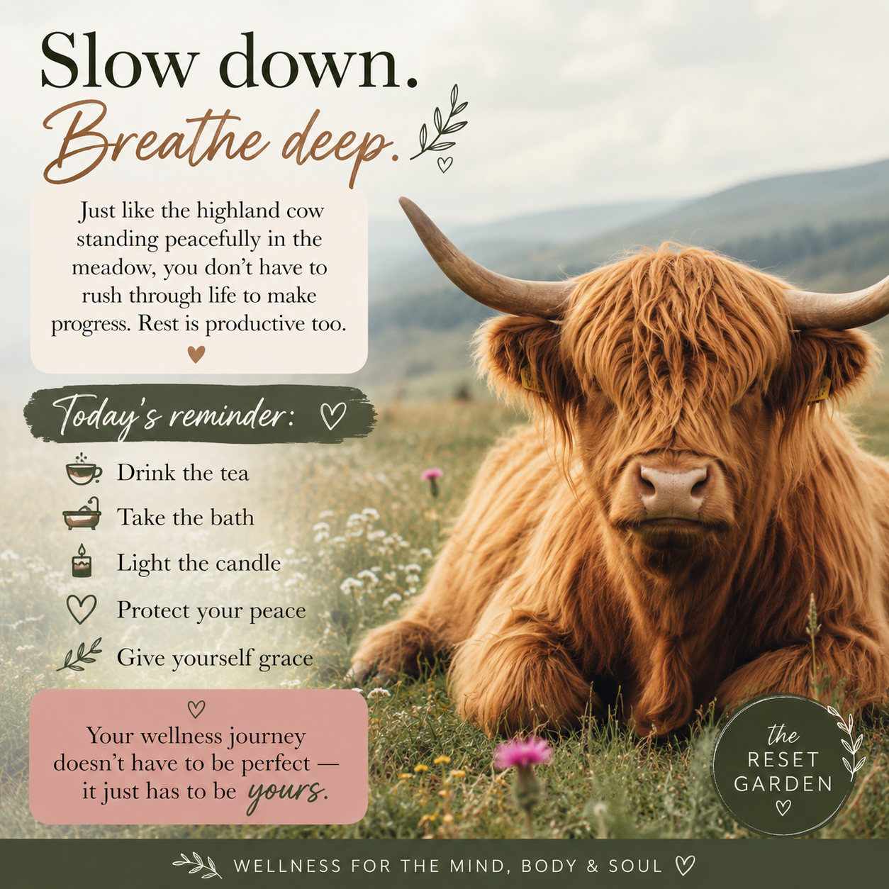 An inspiring wellness poster featuring a Highland cow lying in a field with mountains in the background. The poster contains motivational text about slowing down and breathing deeply, along with a list of daily reminders for self-care.