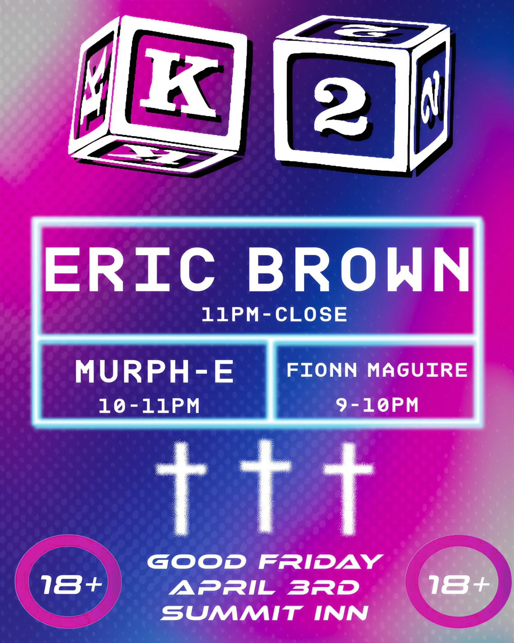 Event poster with colorful background and illustrated blocks. Details about a music event with performers Eric Brown, Murph-e, and Fionn Maguire at Summit Inn, Friday, April 3rd, with times listed. Age restriction 18+.