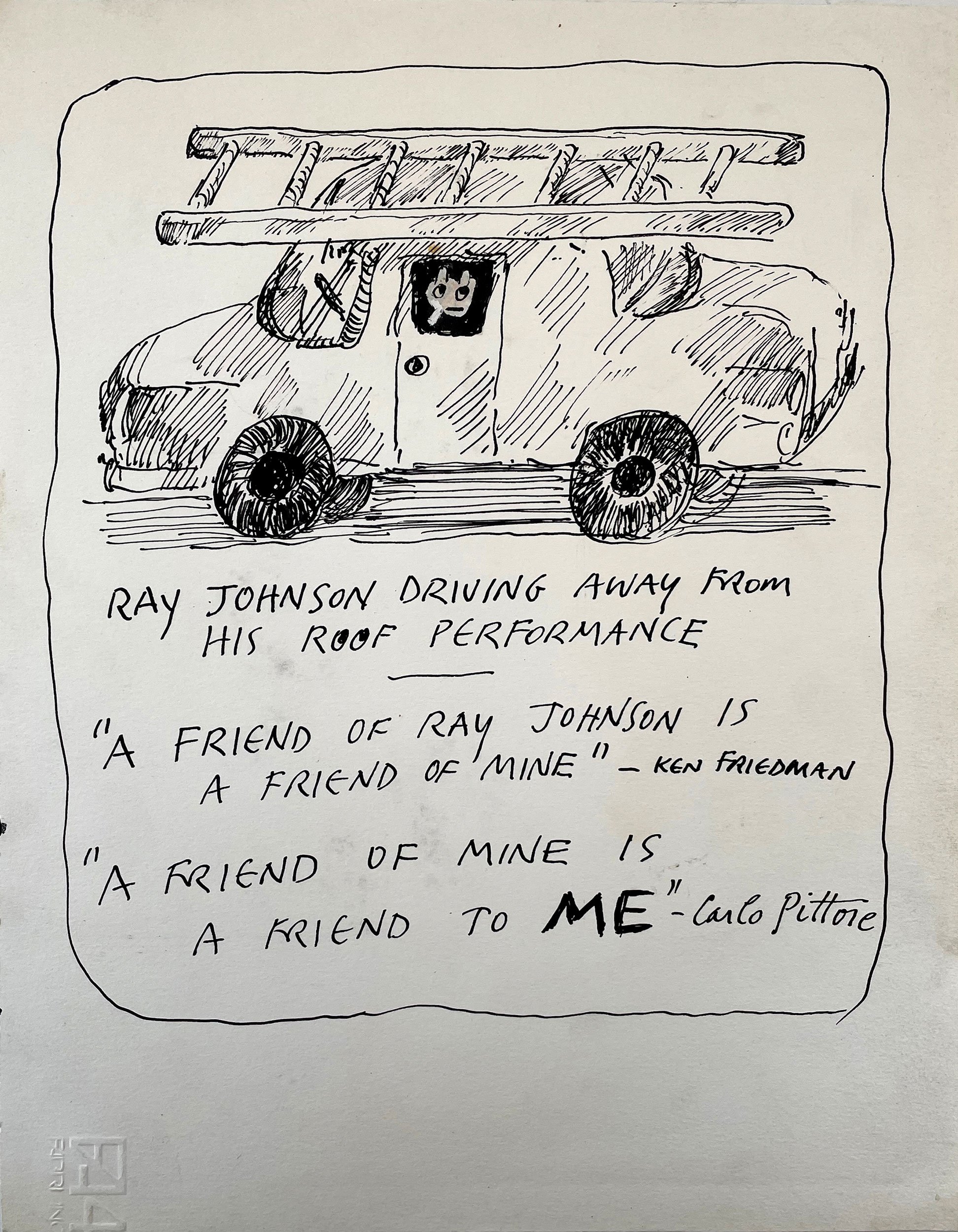  Ray Johnson Driving Away  
19.75 x 16.75 inches (framed) 
Ink and Whiteout on paper 
c. 1980s