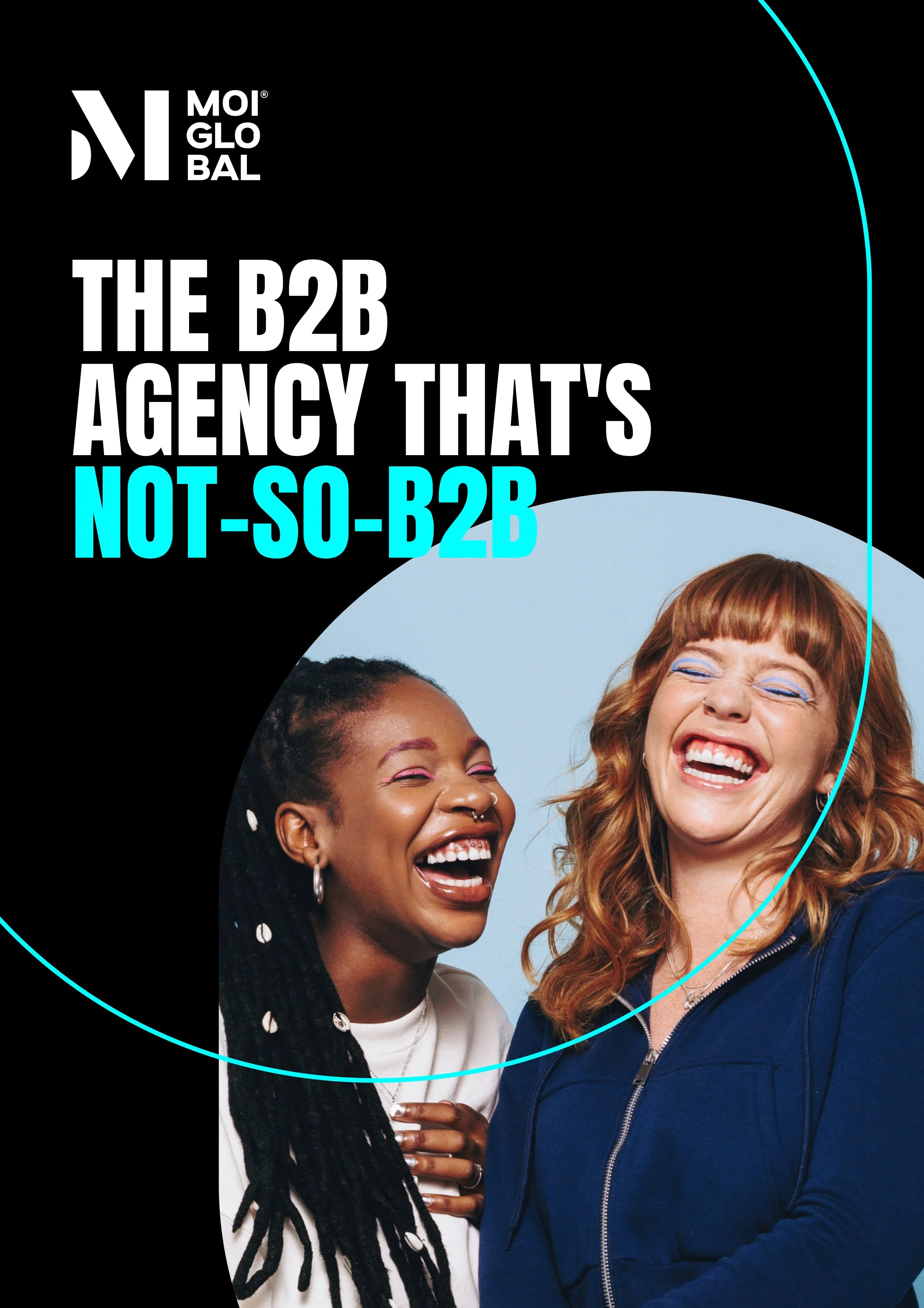 PDF cover featuring two women laughing together, with bold text stating 'The B2B Agency That's Not-So-B2B' and a logo reading 'MOI GLO BAL' in the top left corner.