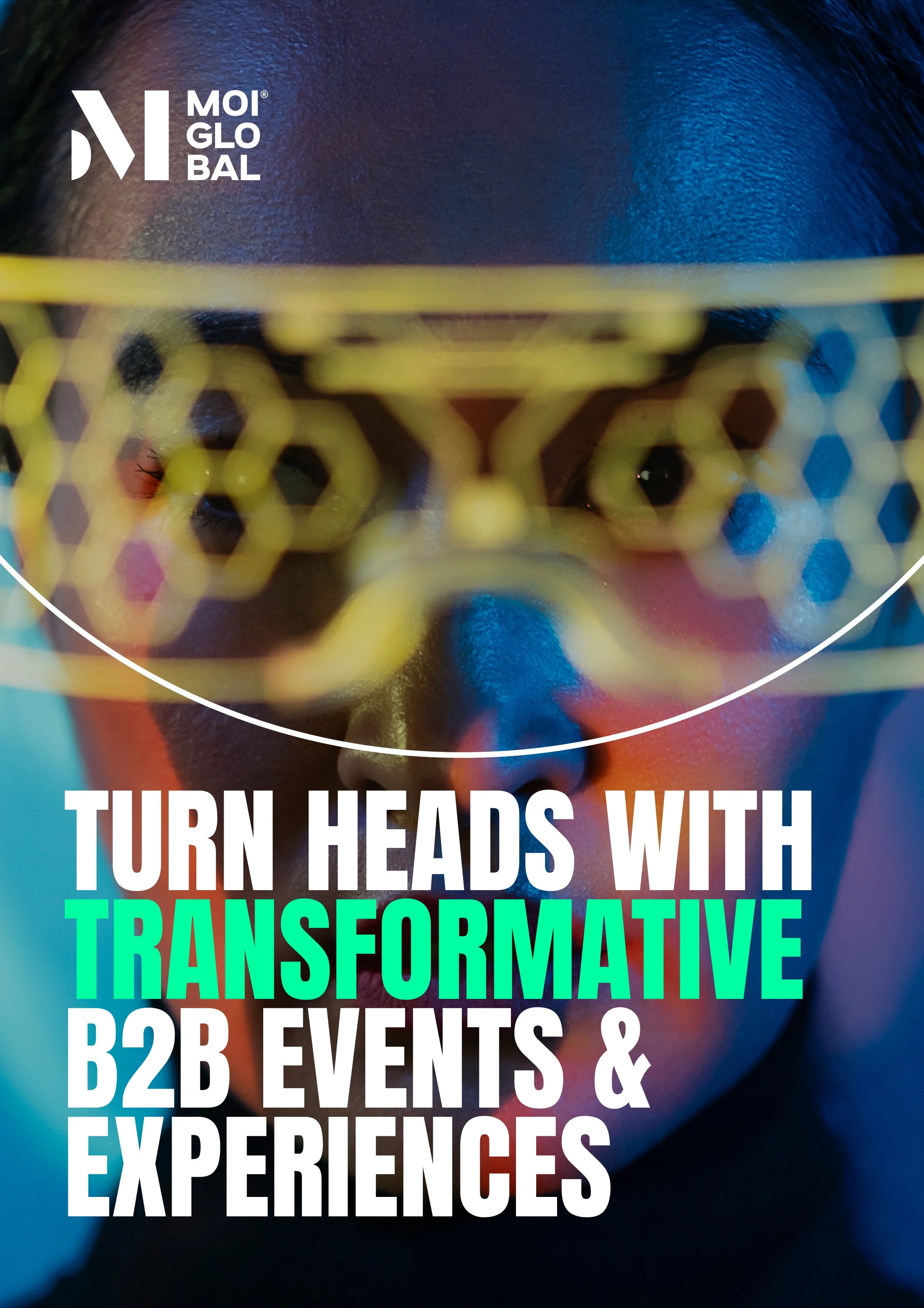 Close-up of a person's face with an overlay of yellow hexagonal shapes and colorful lighting, and text that reads 'Turn heads with transformative B2B events & experiences.'