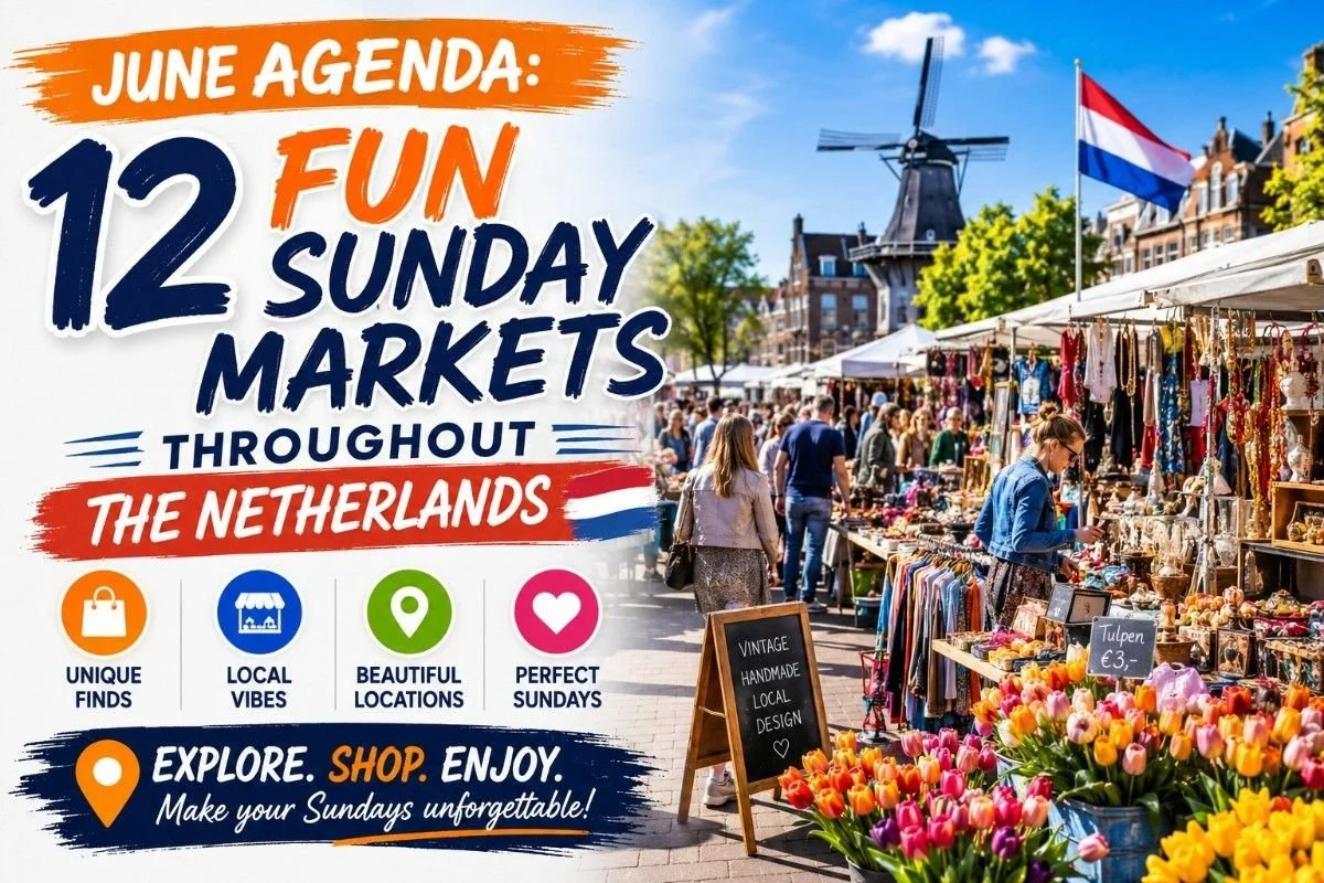 June Agenda: 12 Fun Sunday Markets Throughout the Netherlands