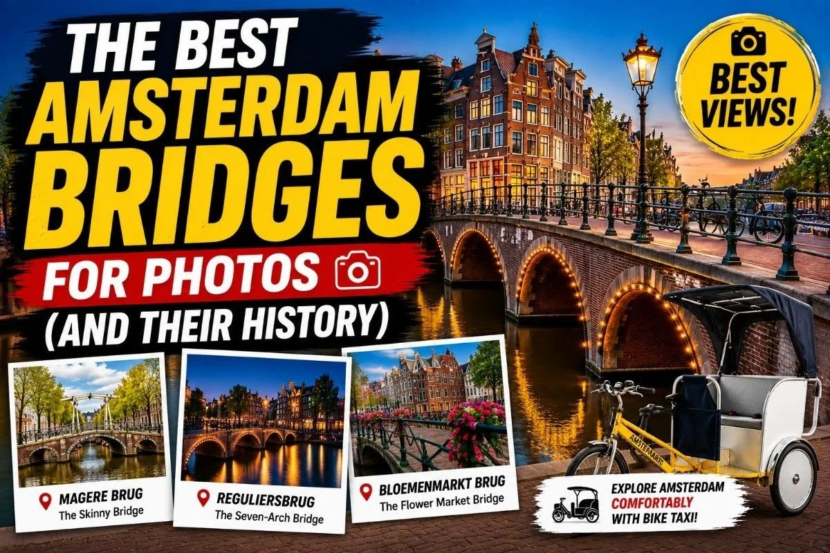 The Best Amsterdam Bridges for Photos (And Their History)🌉