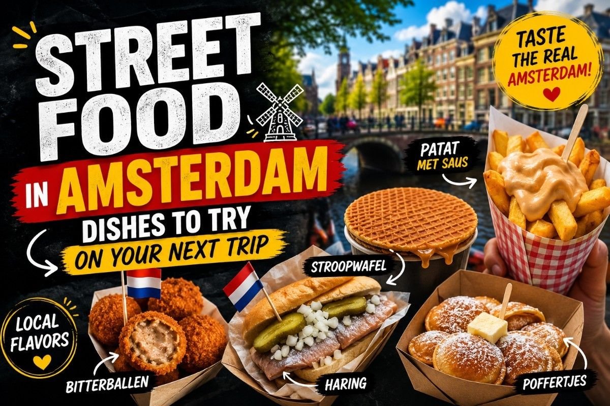 Street food in Amsterdam: 10 dishes to try on your next trip
