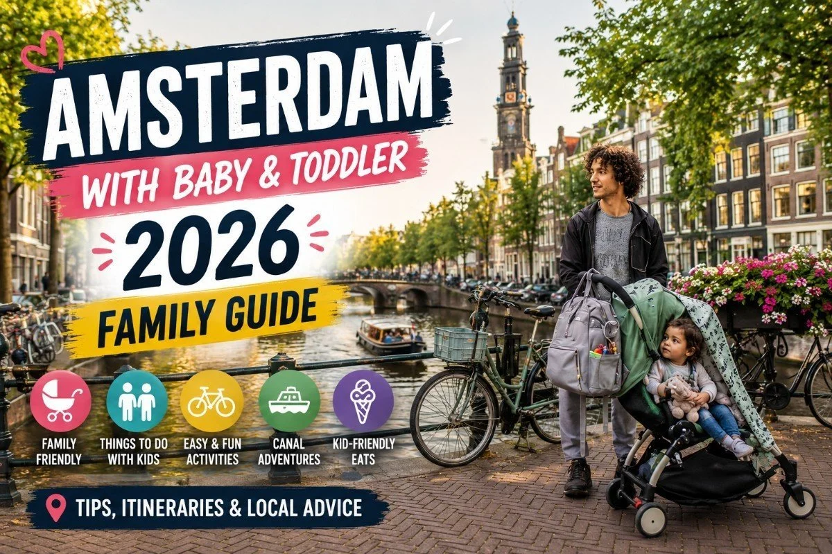 Amsterdam with a Baby or Toddler 2026 👶 | What Nobody Tells You