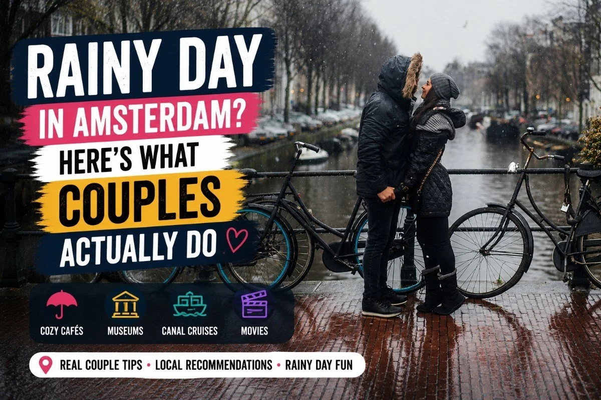 Rainy Day in Amsterdam? Here's What Couples Actually Do