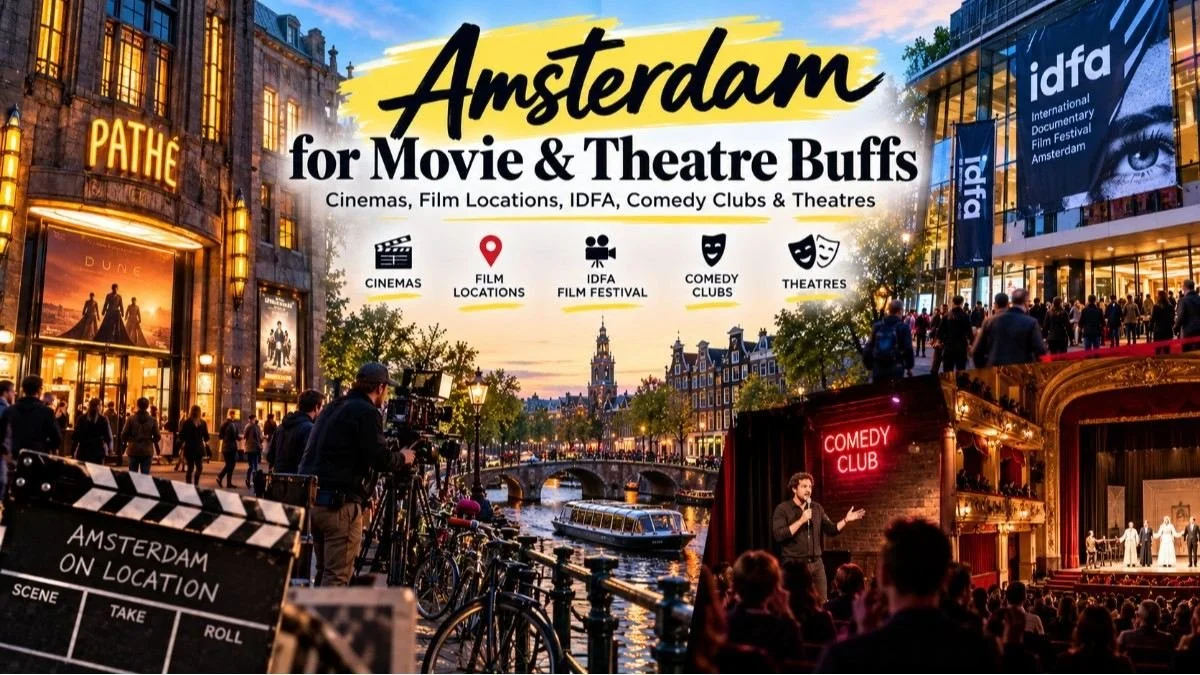 Amsterdam for Movie &amp; Theatre Buffs: Cinemas, Film Locations, IDFA, Comedy Clubs &amp; Theatres