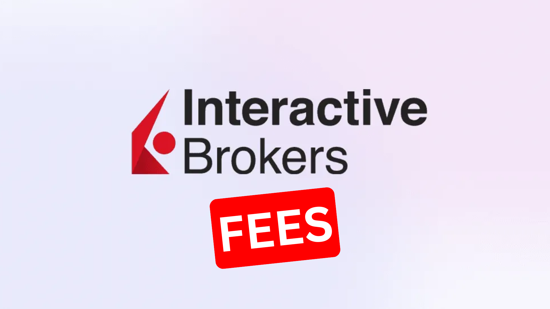 InteractiveBrokers Canada Fees 2026: Every Cost, Explained
