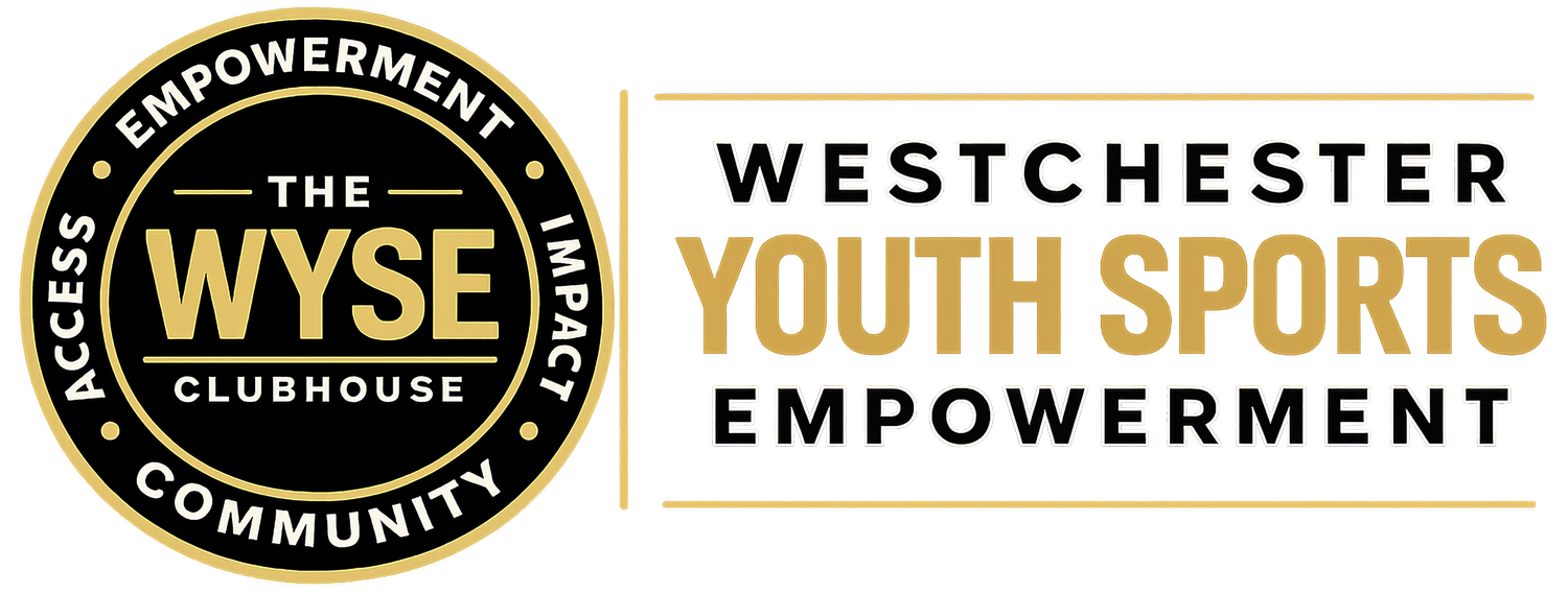 WESTCHESTER YOUTH SPORTS EMPOWERMENT: The WYSE Clubhouse