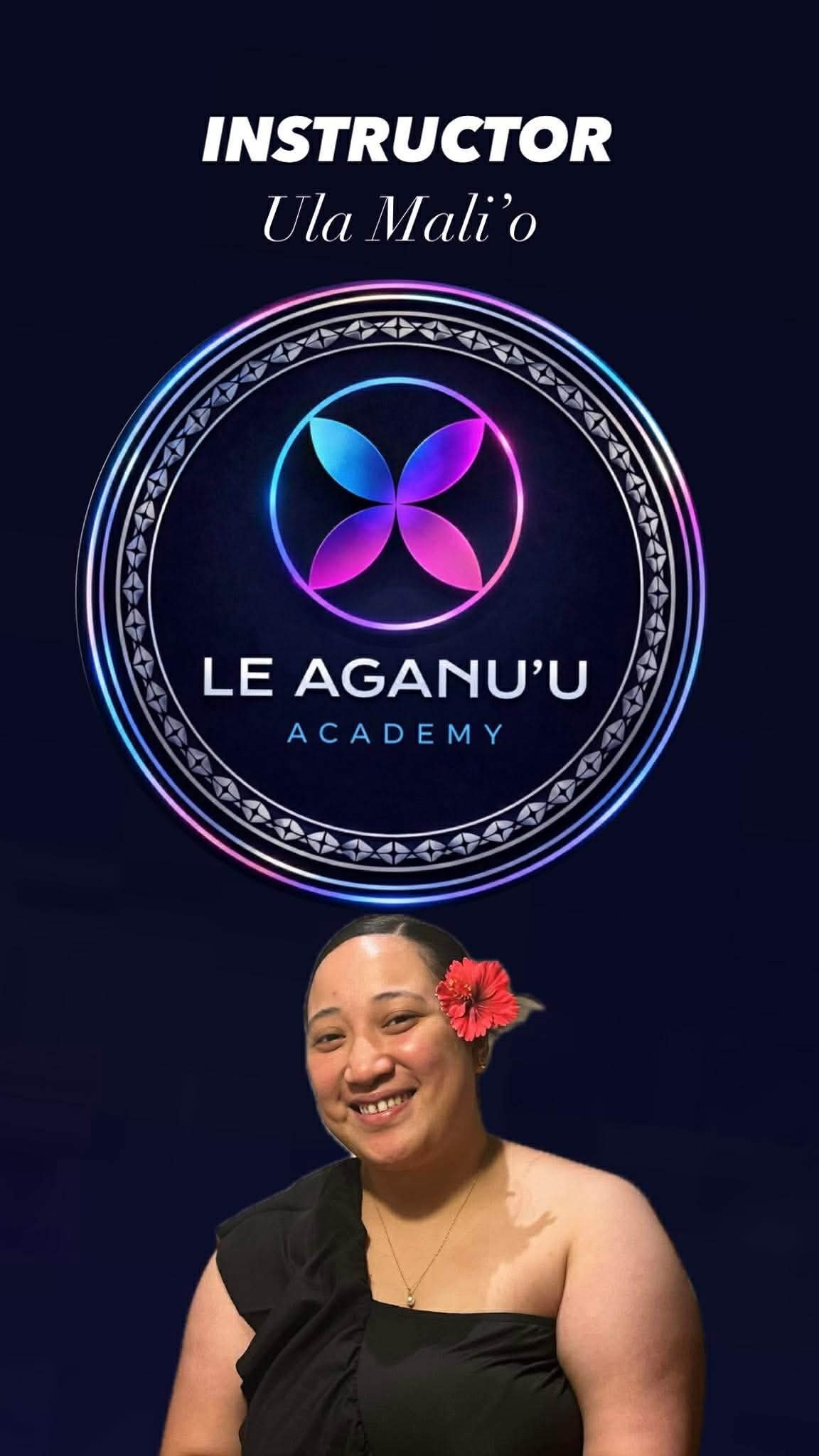 Woman smiling with a red flower in her hair, standing in front of a digital sign that reads 'Instructor Ula Mali'o Le Aanu'u Academy' with a colorful, circular logo.