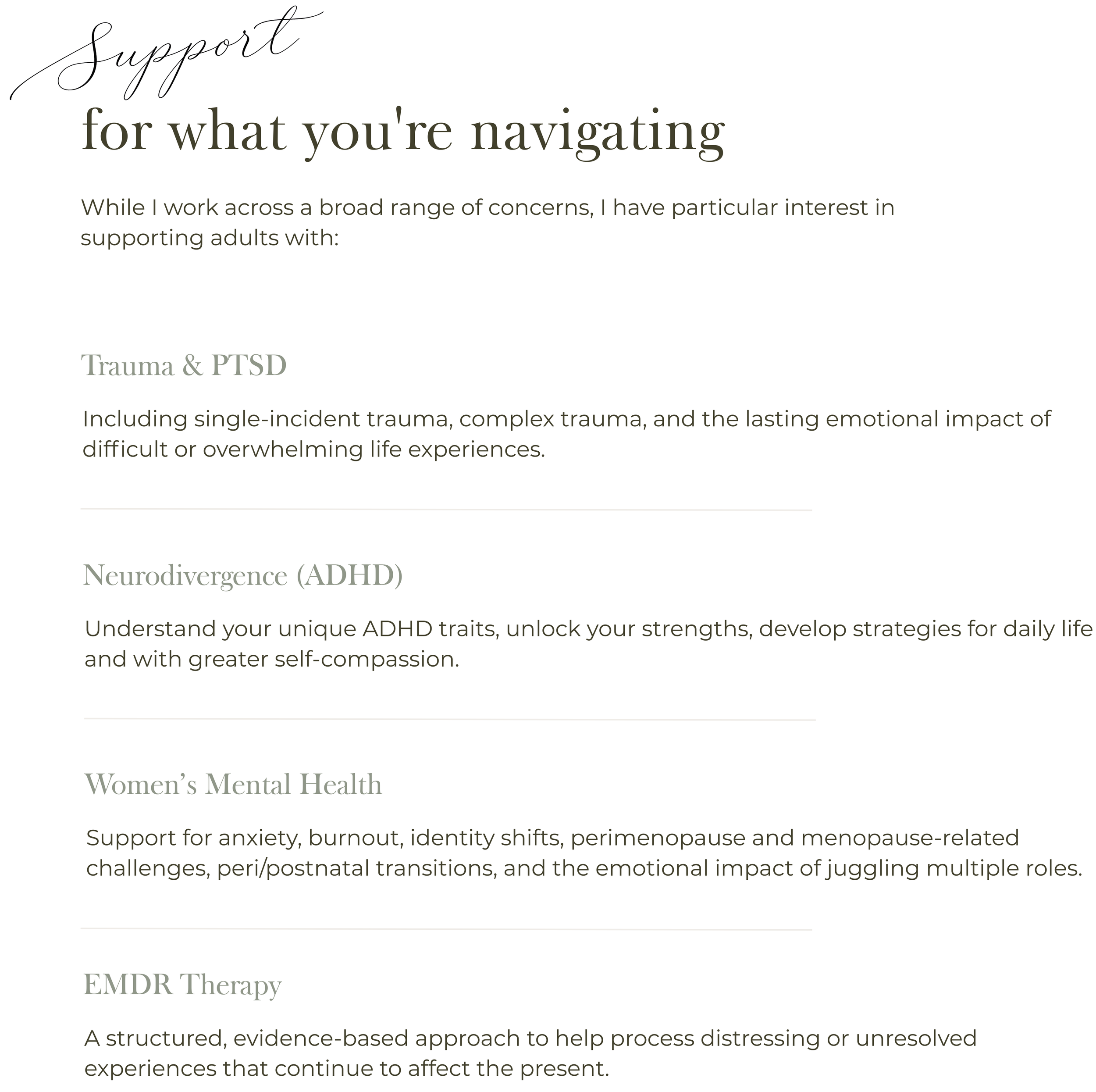 Psychological support for adults experiencing trauma and PTSD, ADHD and neurodivergence, women’s mental health concerns, and those seeking EMDR therapy.