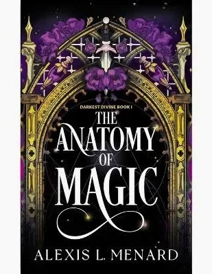The Anatomy of Magic by Alexis Menard