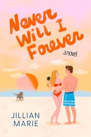 Never Will I Forever by Jillian Marie