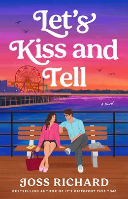 Let's Kiss & Tell by Joss Richard
