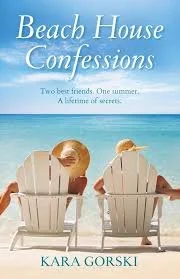 Beach House Confessions by Kara Gorski (SIGNED)