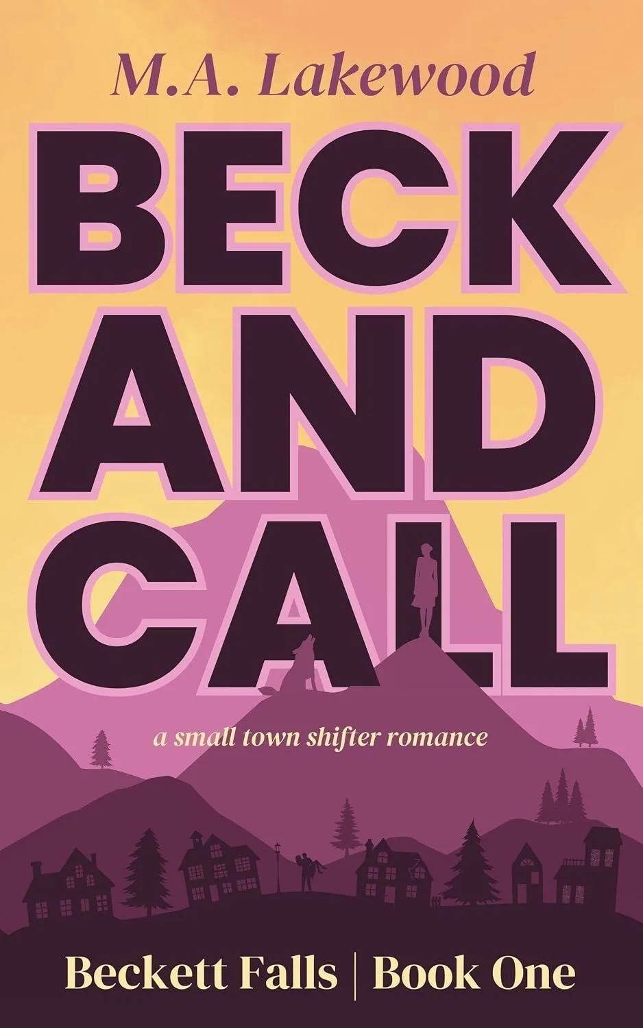 M.A. Lakewood -Beck & Call Book #1 Beckett Falls (FRIGHTMARE PRE-ORDER)