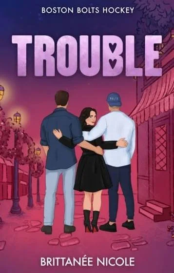 HRN Pre-Order - Trouble by Brittanee Nicole