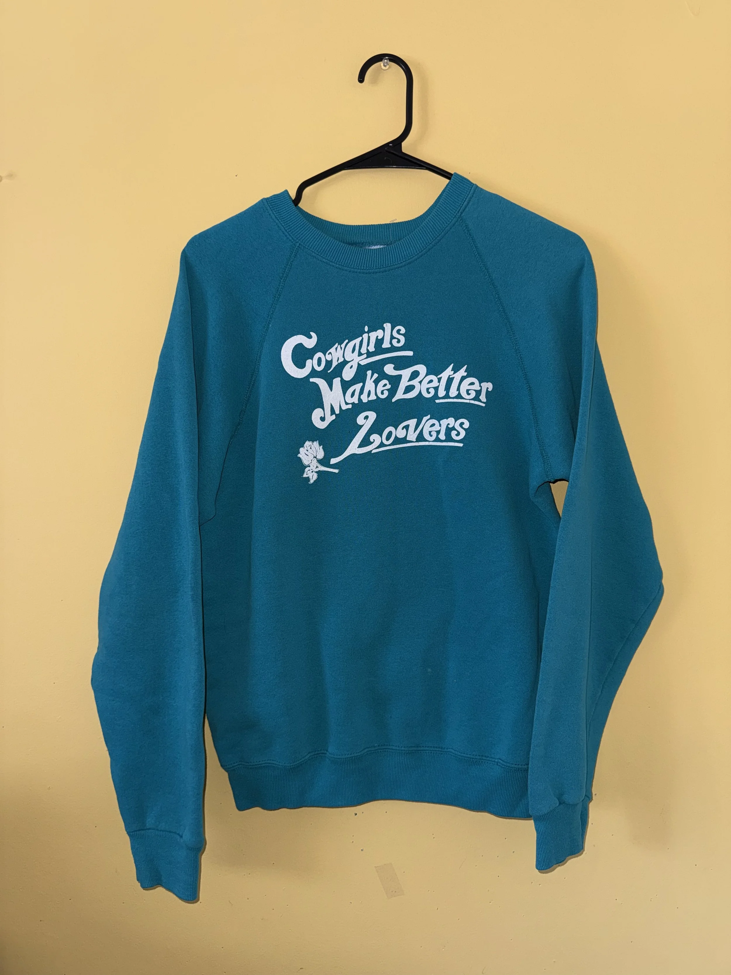 "Cowgirls Make Better Lovers" Teal Sweatshirt