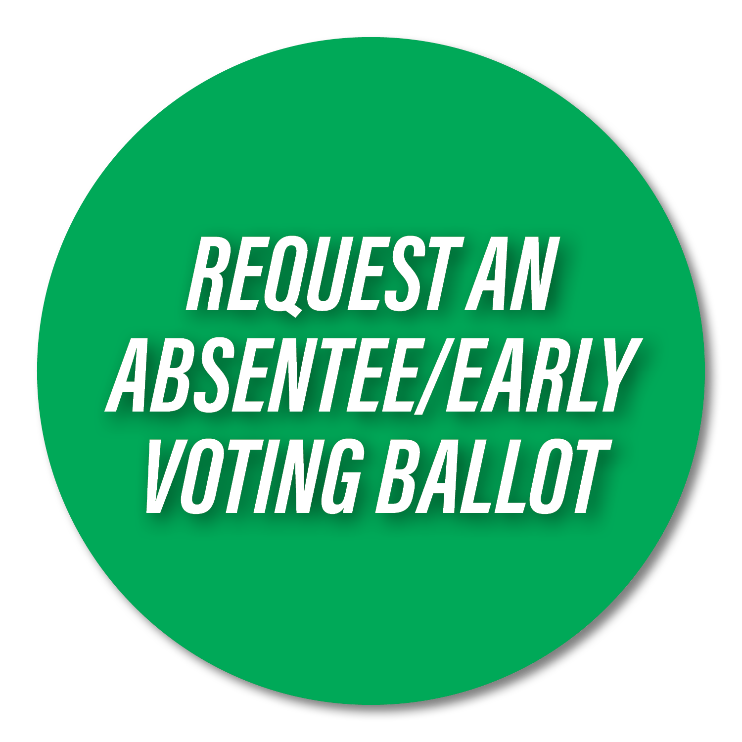 Green circular button with white text that says "Request an Absentee/Early Voting Ballot."
