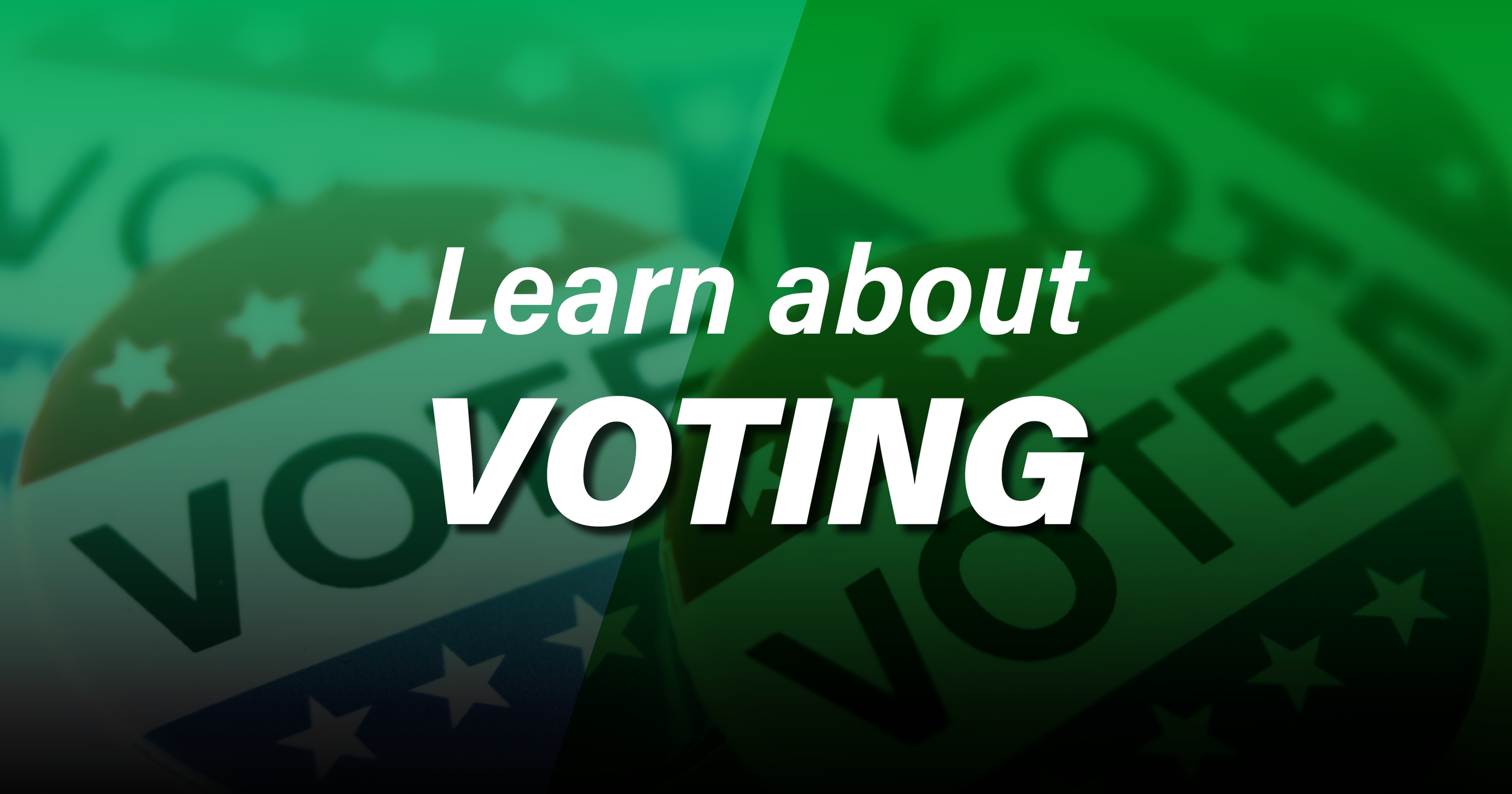 Text overlay on a stacked background of American flag-themed voting ballots that says "Learn about Voting."
