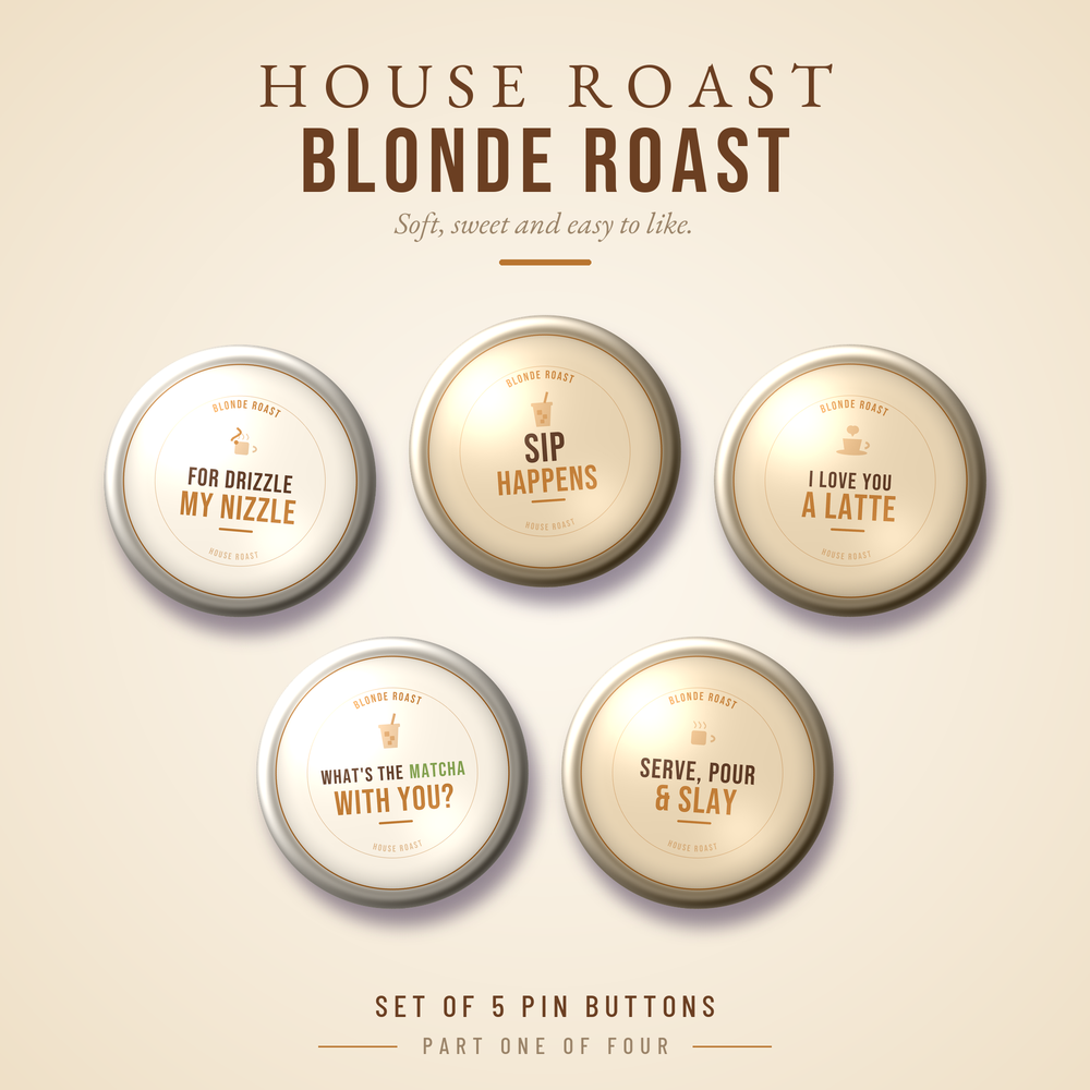 Blonde Roast — Set of 5 Pin Buttons