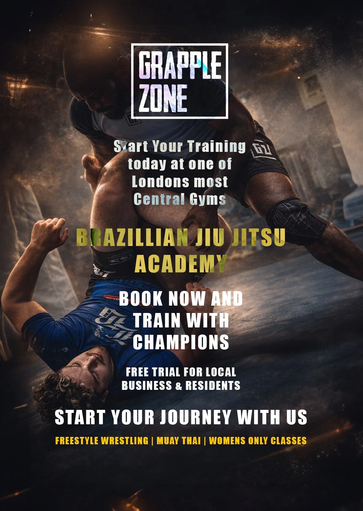 Two men are grappling on a mat during Brazilian Jiu Jitsu training at a gym. Text overlay promotes Grapple Zone, a Brazilian Jiu Jitsu academy in Central London, offering free trials for locals, with classes in freestyle wrestling, Muay Thai, and women's only classes.