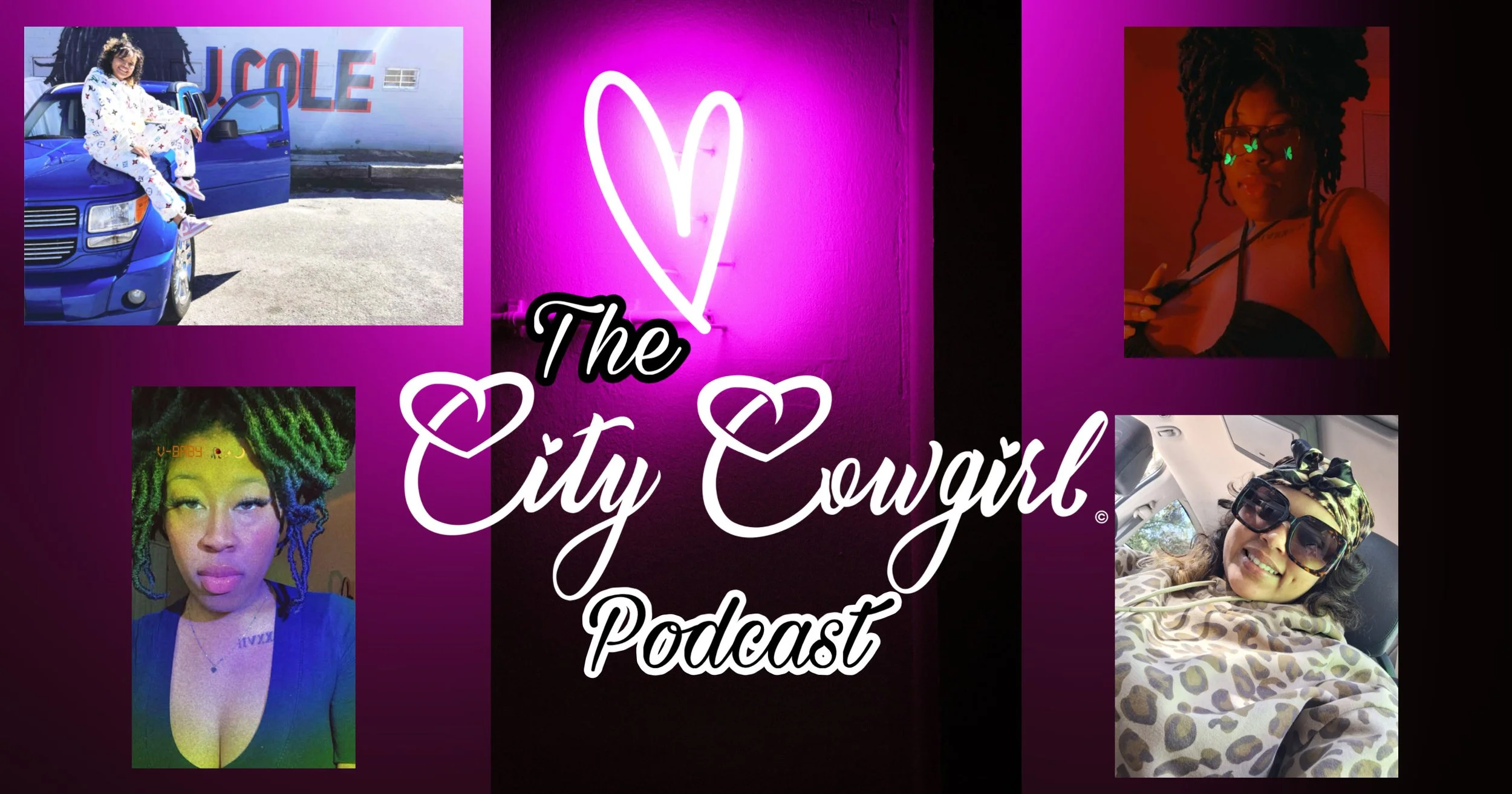 Cover image for The City Cowgirl Podcast featuring four women, a neon pink heart sign, and the podcast title. The women are shown in various settings, with some wearing jewelry, sunglasses, and trendy outfits. One woman has dreadlocks, another has a leopard print hoodie, one is holding a wand, and another is sitting in a car wearing sunglasses and a headscarf.