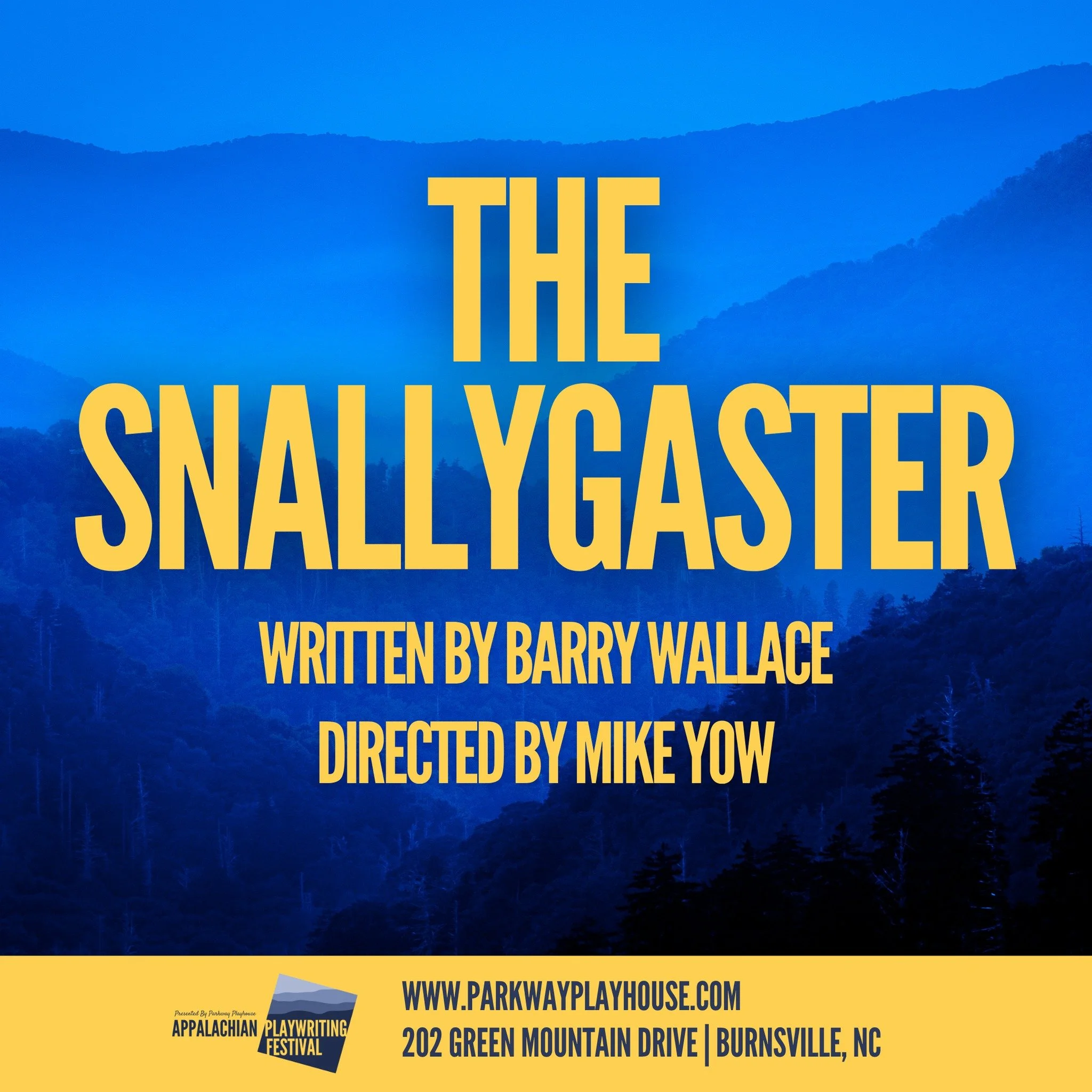 THE SNALLYGASTER - Parkway Playhouse - Appalachian Playwriting Festival