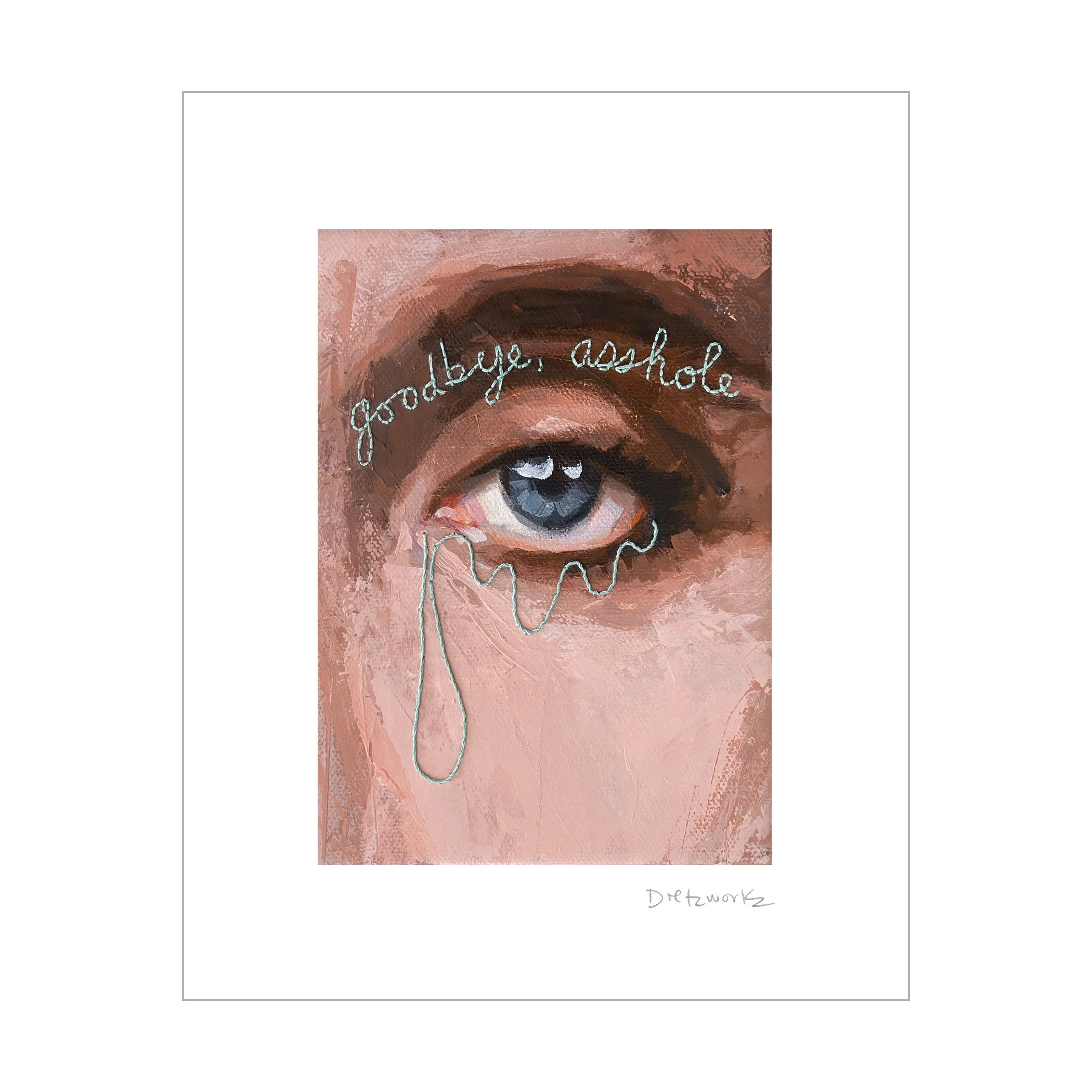 Goodbye Asshole - Print 8x10