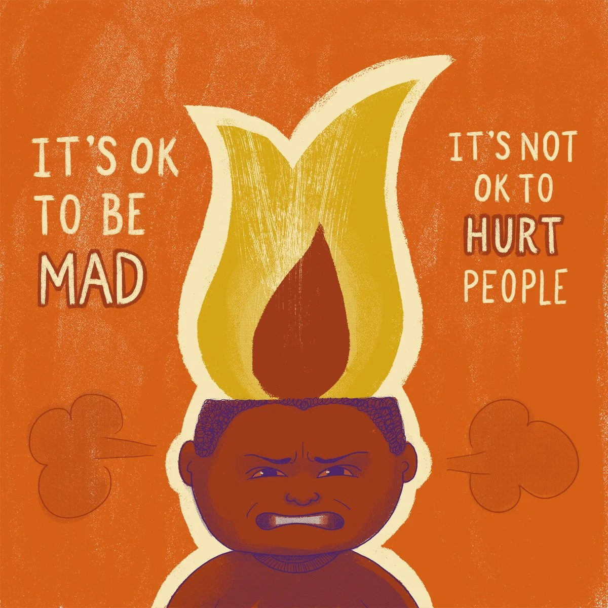 It's Ok to Be Mad, it's Not Ok to Hurt People