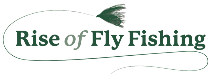 Rise Of Fly Fishing Documentary (Copy)