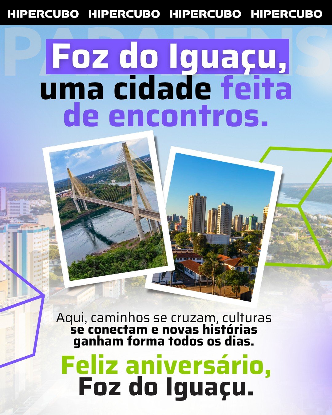 Foz do Igua&ccedil;u &eacute; feita de movimento.
De quem chega, de quem fica, de quem constr&oacute;i, de quem cria e de quem transforma a cidade todos os dias.
Uma cidade de encontros, culturas, ideias e possibilidades.
Para a Hipercubo, comunicar 