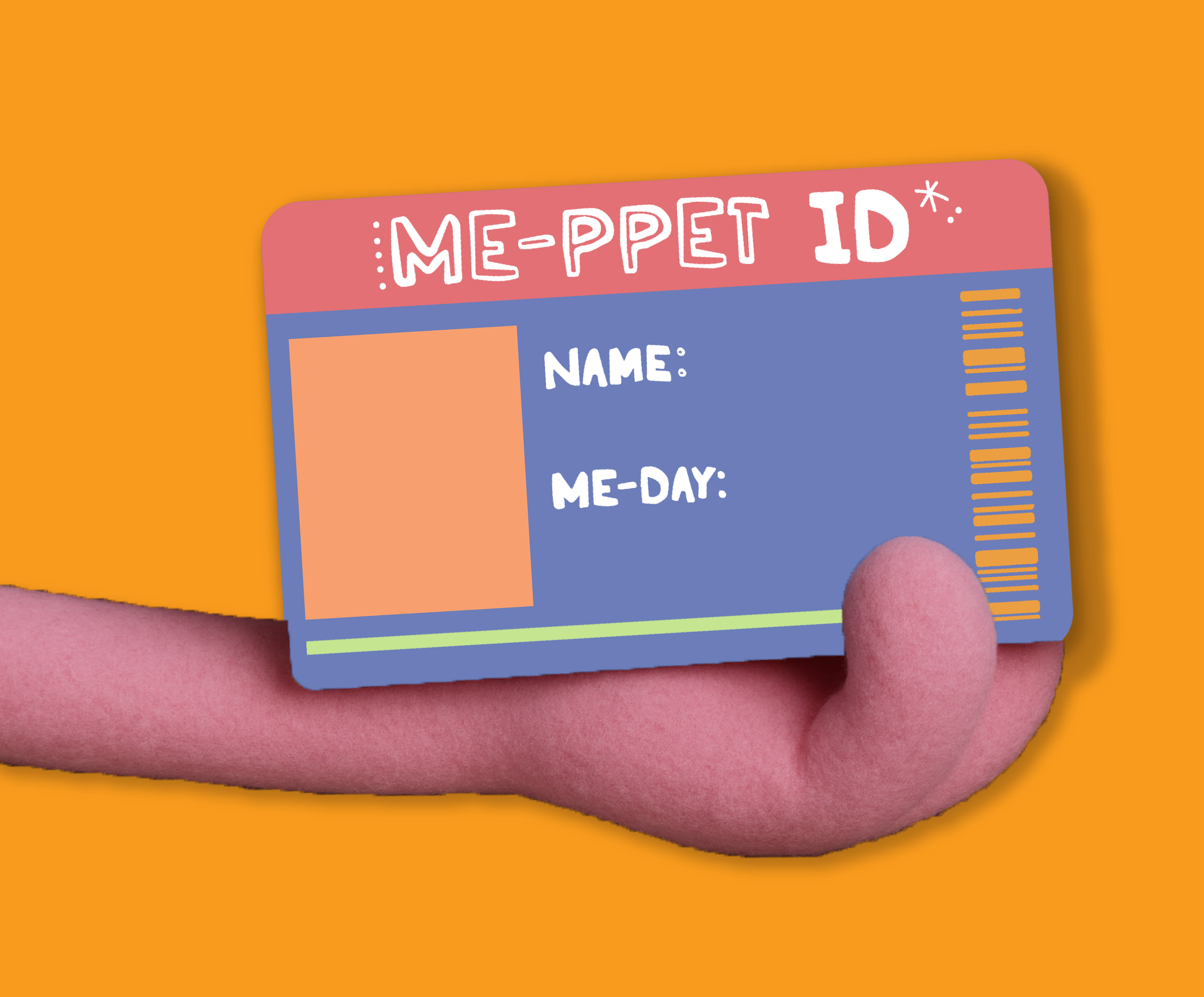 ME-ppet ID to fill out