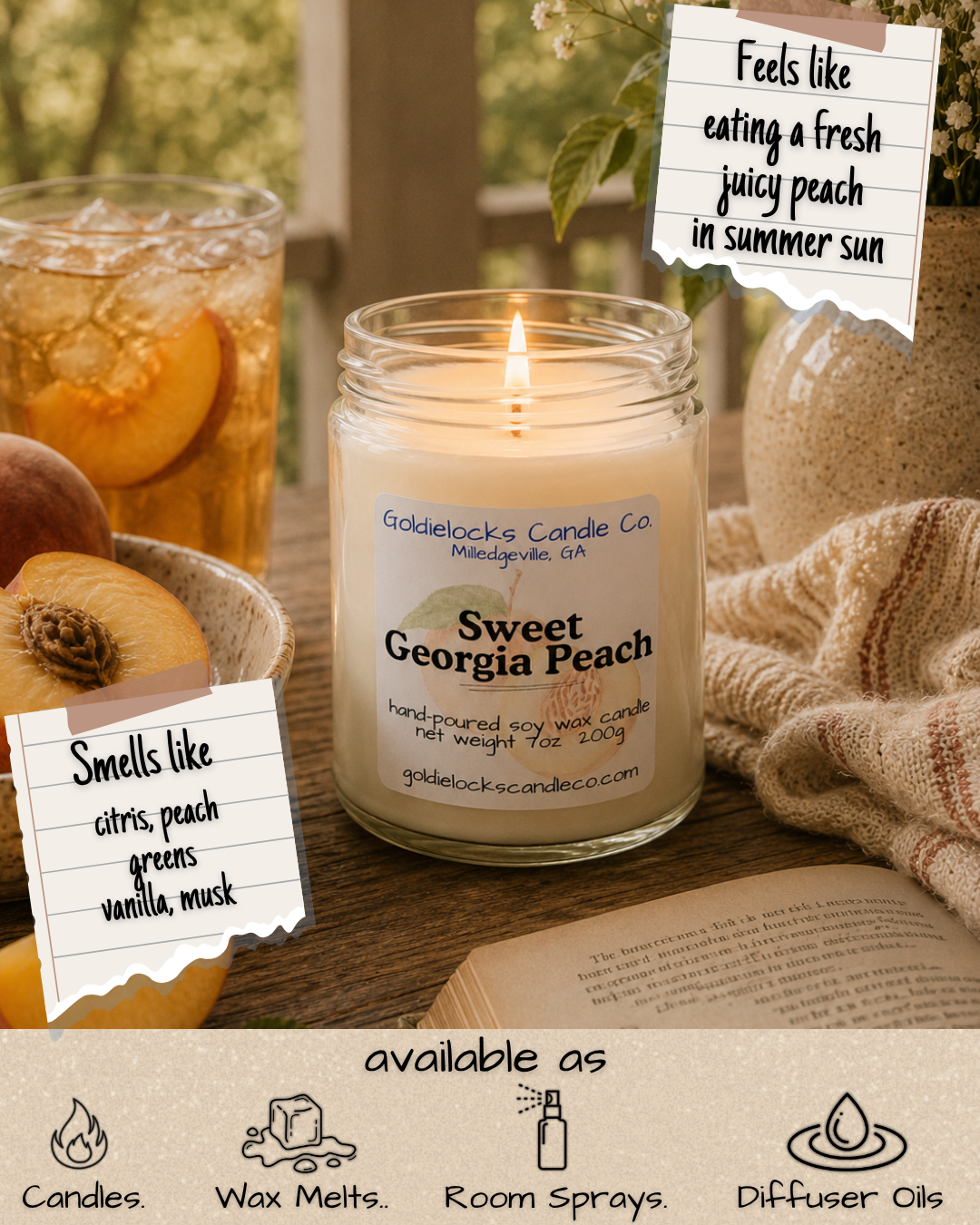 A lit candle labeled 'Sweet Georgia Peach' from Goldielocks Candle Co. in Milledgeville, GA, surrounded by peach slices, a glass of peach-infused beverage, and a plant with a note describing the scent as smelling like citris, peach, greens, vanilla, musk. A note on the image indicates the candle is available as candles, wax melts, room sprays, and diffuser oils.