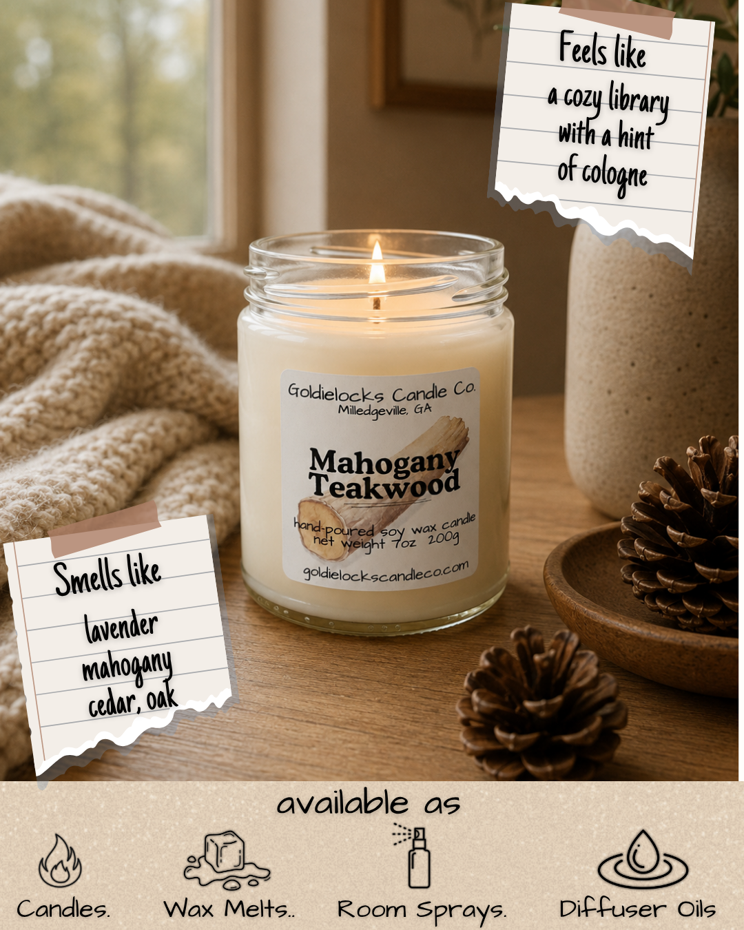 A lit Mahogany Teakwood scented candle in a glass jar on a wooden surface, surrounded by pine cones, a beige blanket, a vase, and notes describing it as smelling like lavender, mahogany, cedar, and oak, and feeling like a cozy library with cologne, available as candles, wax melts, room sprays, and diffuser oils.