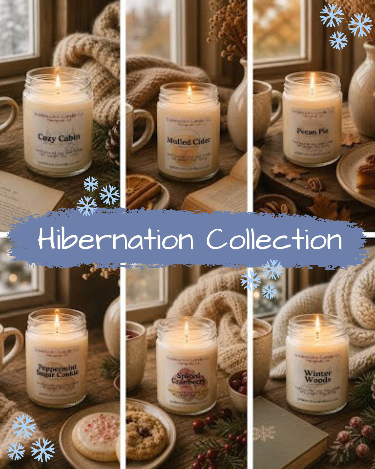 Collage of candles with labels such as Cozy Cabin, Mulled Cider, Pecan Pie, Peppermint Sugar Cookie, Spiced Cranberry, Winter Woods, arranged with cozy blankets, mugs, and autumn decorations indoors, with a banner reading 'Hibernation Collection' and snowflake accents.