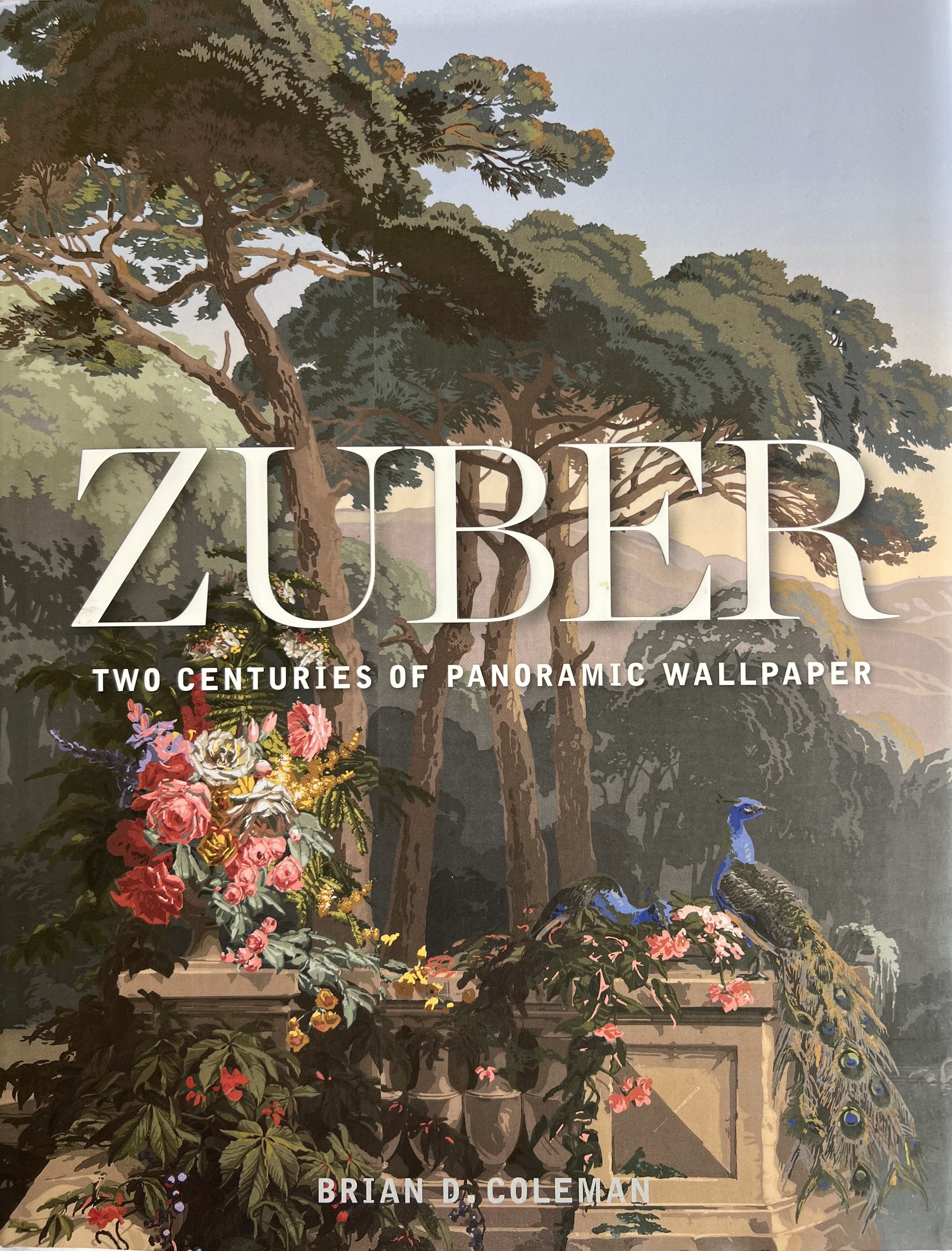 Zuber, The Centuries of Panoramic Wallpaper, published 2019