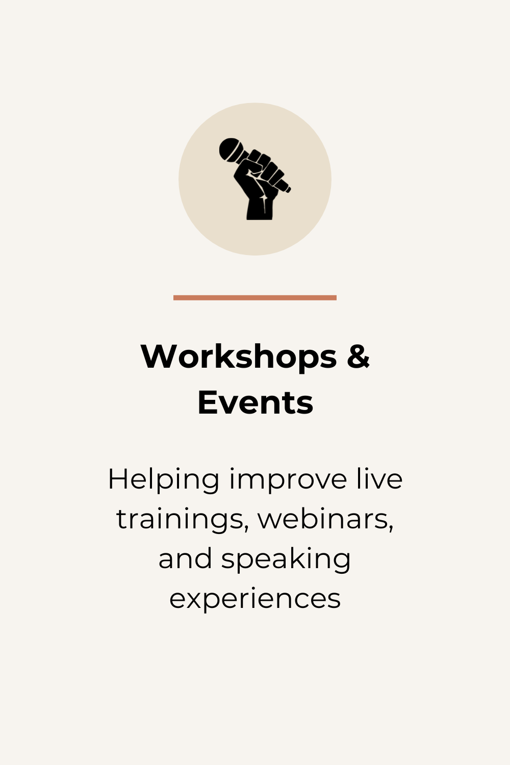 Icon of a raised fist holding a microphone, symbolizing activism or speech, above text promoting workshops and events for training, webinars, and speaking experiences.