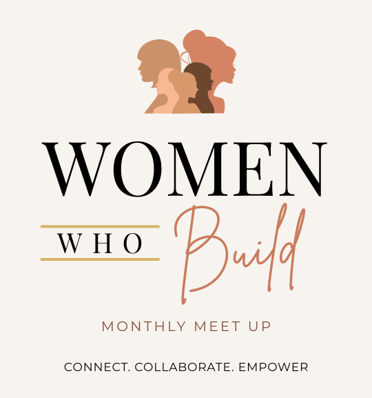 Logo for 'Women Who Build' monthly meet-up, featuring silhouettes of women and the tagline 'Connect, Collaborate, Empower.'