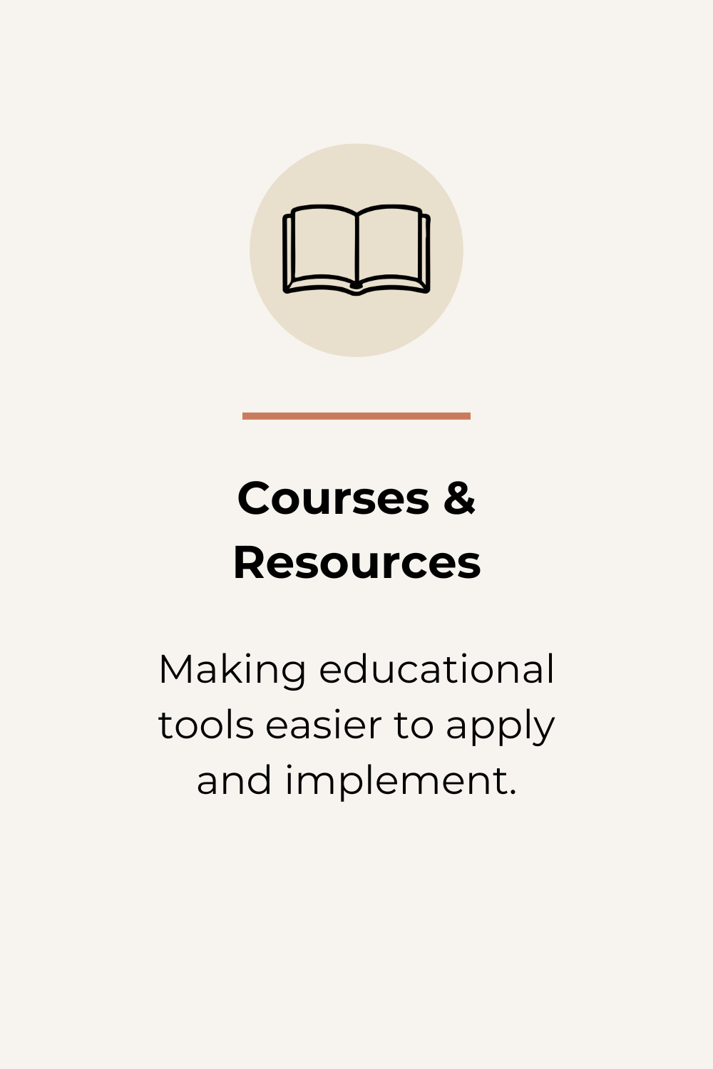 A digital graphic promoting courses and resources with an open book icon above the text, which reads: 'Courses & Resources - Making educational tools easier to apply and implement.'