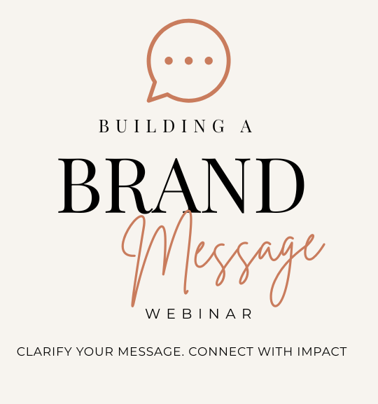 Graphic for a webinar titled 'Building a Brand Message' with a speech bubble icon and tagline 'Clarify your message. Connect with impact.'