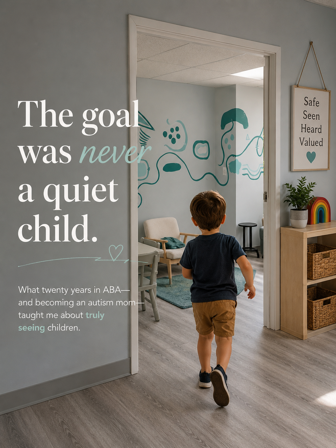 The Goal Was Never a Quiet Child