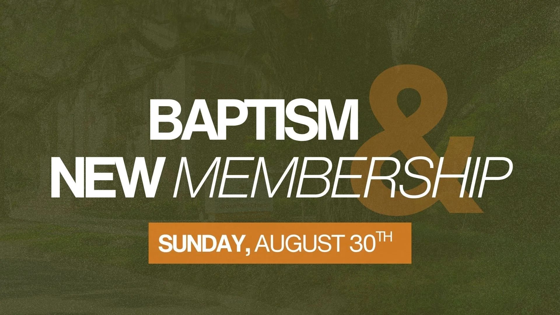 Baptism &amp; New Membership