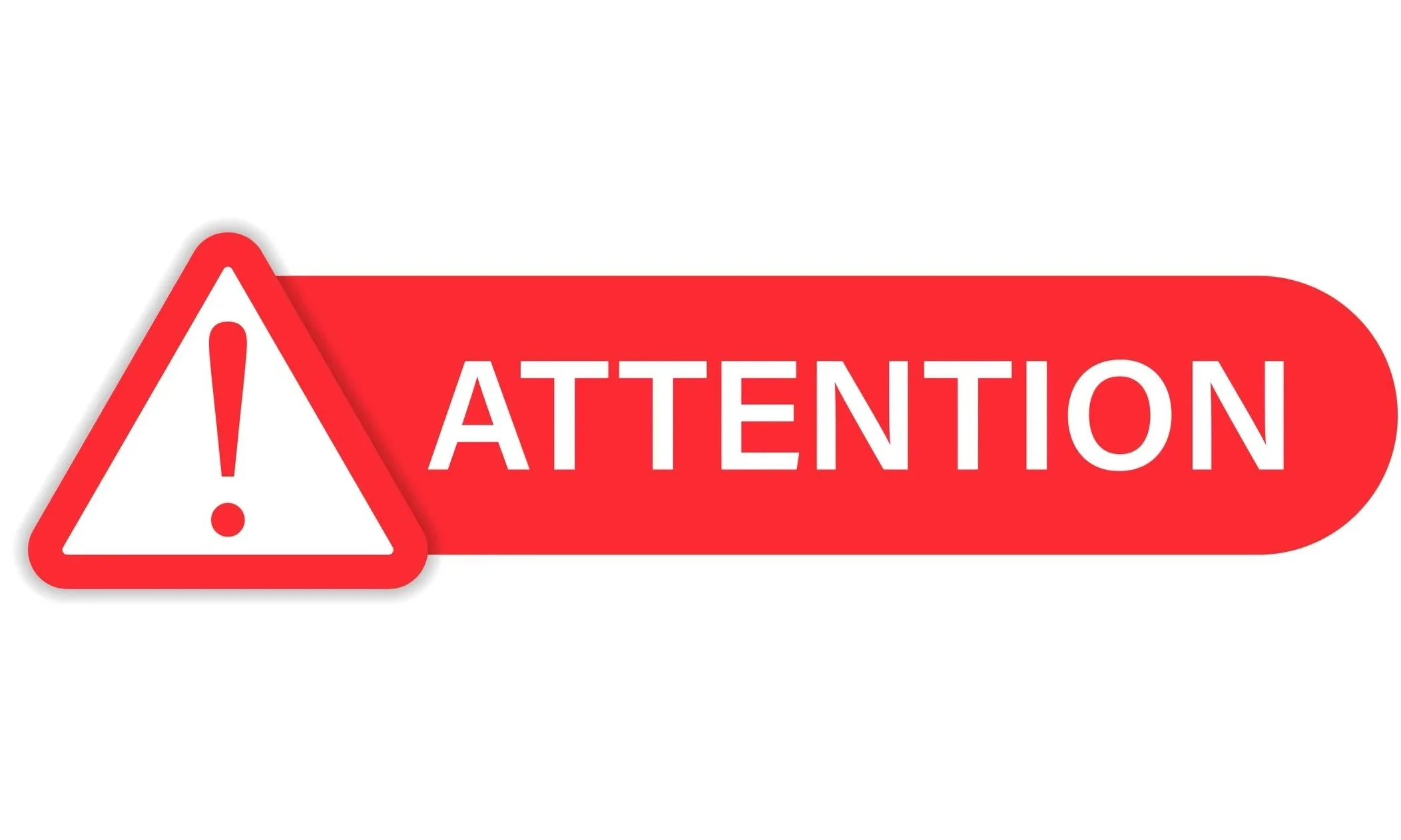 Red and white attention warning sign with a triangular exclamation mark icon on the left and the word 'ATTENTION' in bold letters on the right.
